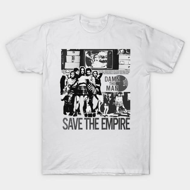 Damn The Man, Save The Empire T-Shirt by LNOTGY182